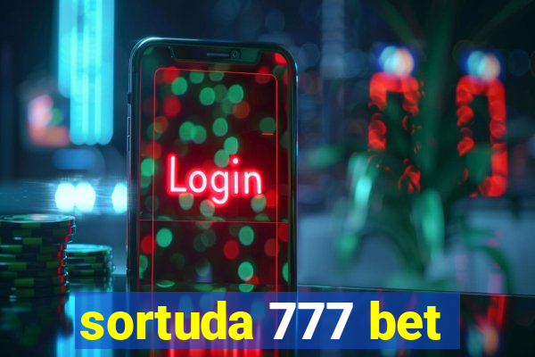 sortuda 777 bet